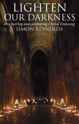 Picture of Lighten Our Darkness: Discovering & celebrating Choral Evensong
