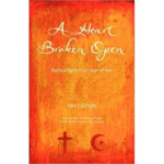 Picture of Heart broken open: Radical Faith in an Age of Fear