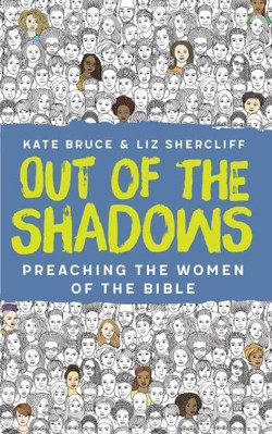 Picture of Out of the Shadows: Preaching the Women of the Bible