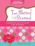 Picture of Too Blessed to be Stressed: 3-minute devotional