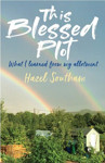 Picture of Blessed Plot: What I learned from my allotment