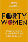 Picture of Forty Women: Unseen women of the Bible from Eden to Easter