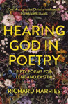 Picture of Hearing God in Poetry: 50 poems for Lent and Easter