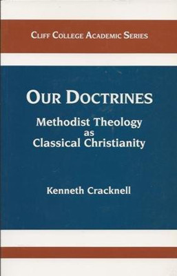 Picture of Our Doctrines: Methodist Theology as Classical Christianity