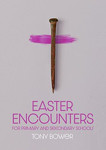 Picture of Easter Encounters: Drama & Poetry for Primary & Secondary schools