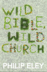 Picture of Wild Bible, Wild Church