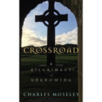Picture of Crossroad: A pilgrimage of Unknowing