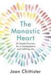 Picture of The Monastic Heart: 50 simple practices for a contemplative & fulfilling life