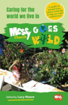 Picture of Messy Church Goes Wild: caring for the world we live in