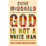 Picture of God is Not A White Man: And other revelt