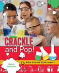 Picture of Crackle and Pop: Bible Science experiments