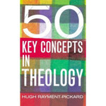 Picture of 50 Key concepts in Theology