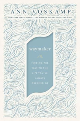 Picture of Waymaker: Finding the way to the life you've always wanted