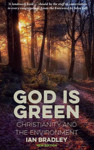 Picture of God is Green: Christianity & The Environment