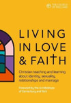 Picture of Living in Love & Faith: Christian teaching and learning about identity, sexuality, relationships and marriage