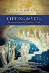 Picture of Lifting The Veil: Imagination & The kingdom of God