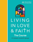 Picture of Living in Love and Faith: The Course