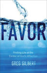 Picture of Favor: Life at the Centre of God's Affection