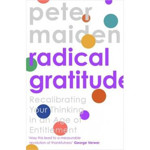 Picture of Radical Gratitude: Recalibrating Your Heart in an age of Entitlement