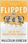 Picture of Flipped. Life In The Upside Down Kingdom