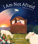 Picture of I Am Not Afraid - Psalm 23 for Bedtime