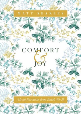 Picture of Comfort & Joy: Advent Devotions from Isaiah 40-55