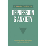 Picture of A Parent's Guide to Depression & Anxiety