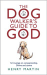 Picture of Dog Walker's Guide to God: 52 musings on companionship, Divine & canine
