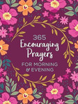 Picture of 365 Encouraging Prayers for Morning & Evening