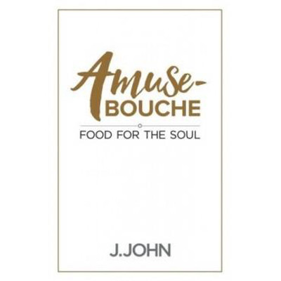 Picture of Amuse Bouche: Food for the Soul