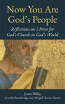 Picture of Now You Are God's People: Reflections on 1 Peter For God's Church in God's World