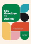 Picture of Say Goodbye to Anxiety
